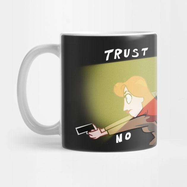 TRUST NO ONE by Cartoonishly